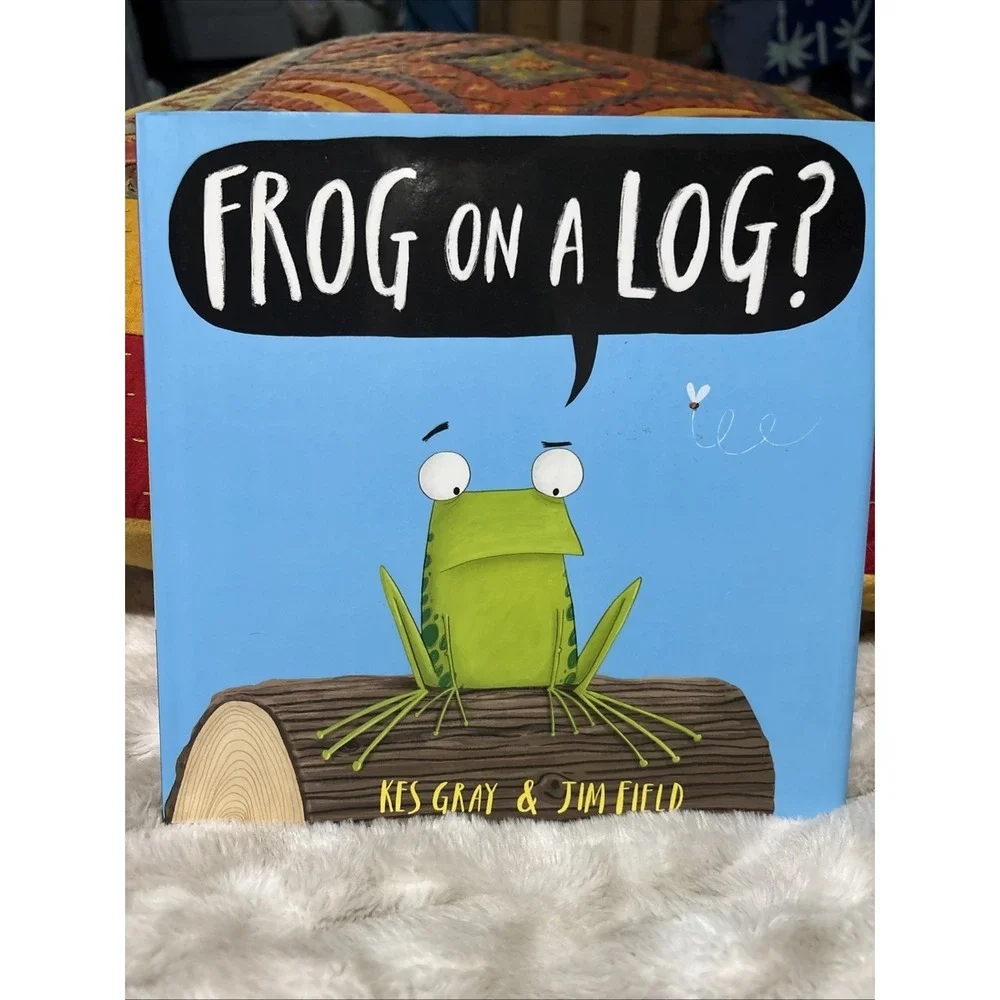 Frog on a Log? Hardcover Kes Gray